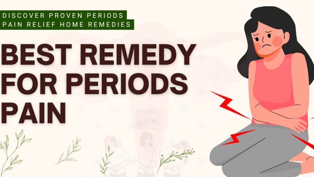 Periods pain relief home remedies using heat therapy and herbal teas
